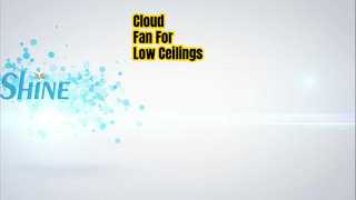 Wolkenfächerlicht für niedrige Decken